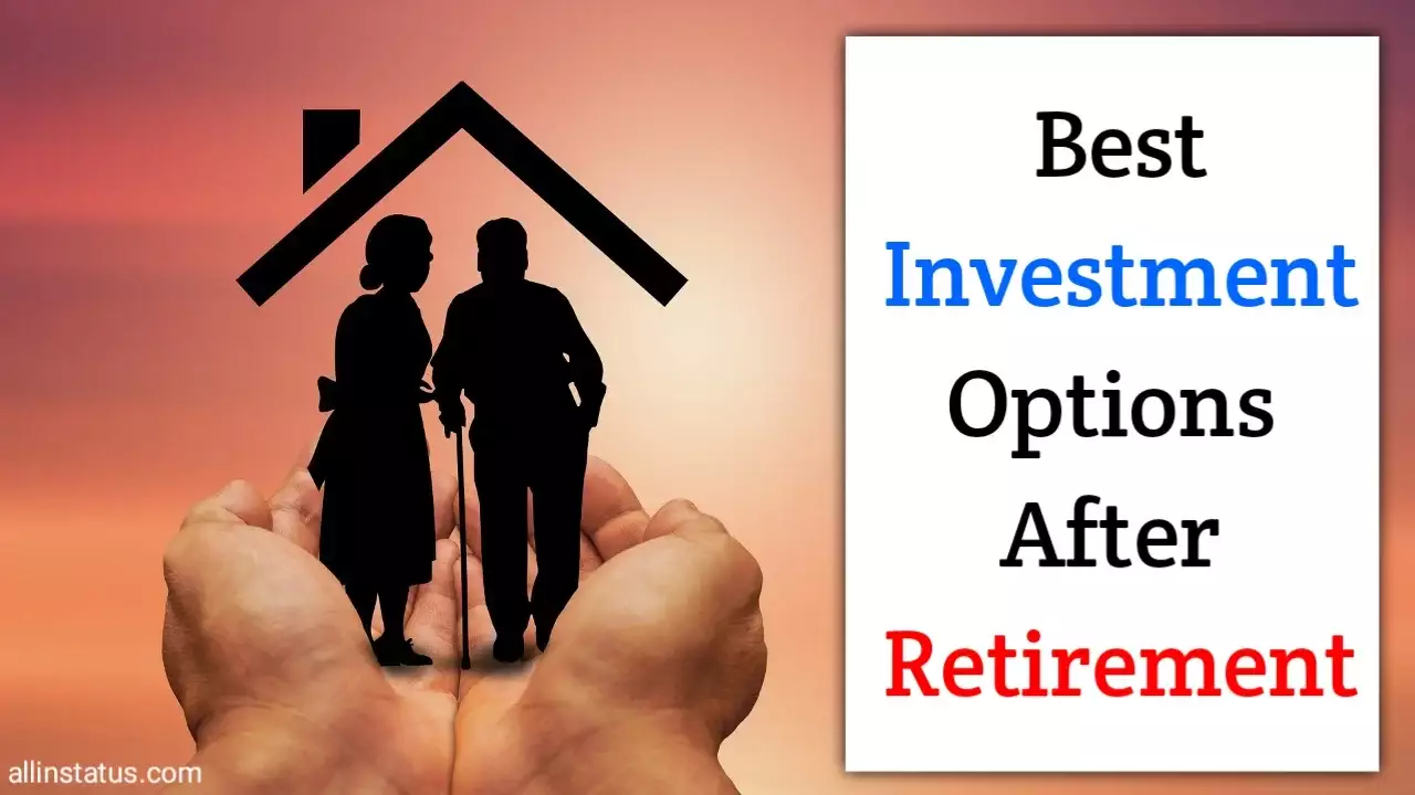 Best Investment Options After Retirement 